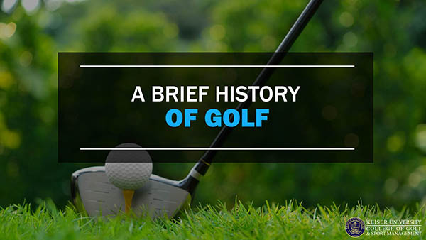 A Brief History of Golf