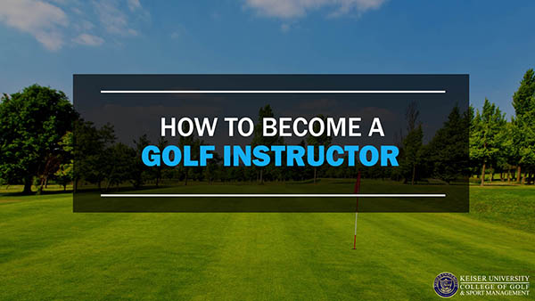 How to Become a Golf Instructor