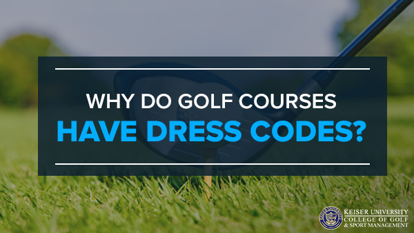 why do golf courses have dress codes