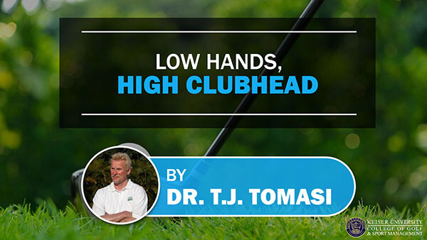 Low Hands High Clubhead