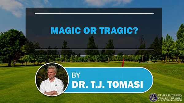 magic or tragic