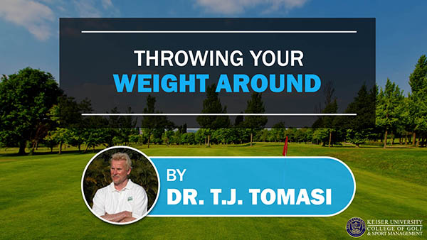 Throwing Your Weight Around
