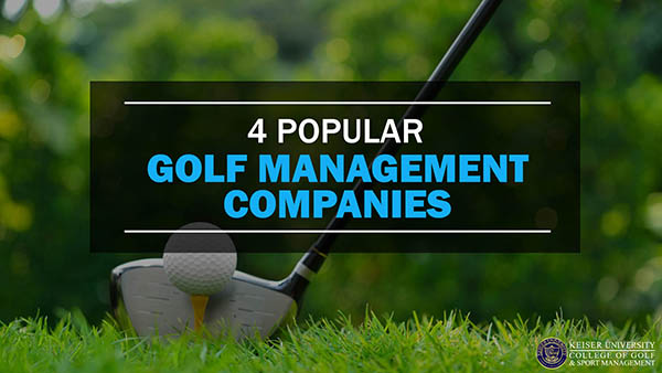 4 Popular Golf Management Companies