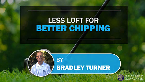 Less Loft For Better Chipping