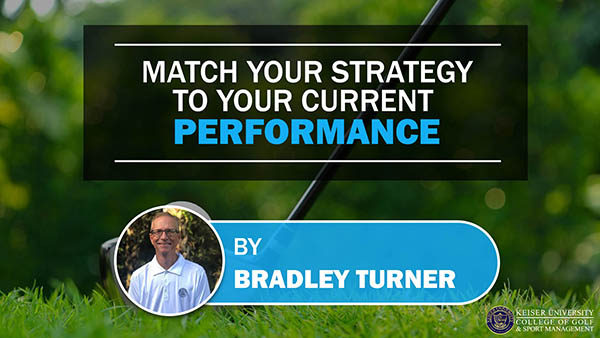 Match Your Strategy to Your Current Performance