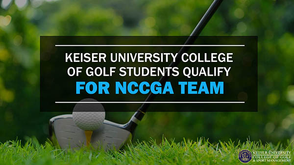 Keiser University College of Golf Students Qualify for NCCGA Team