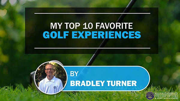 My Top 10 Favorite Golf Experiences