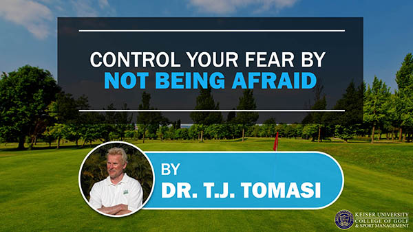Control Your Fear by Not Being Afraid