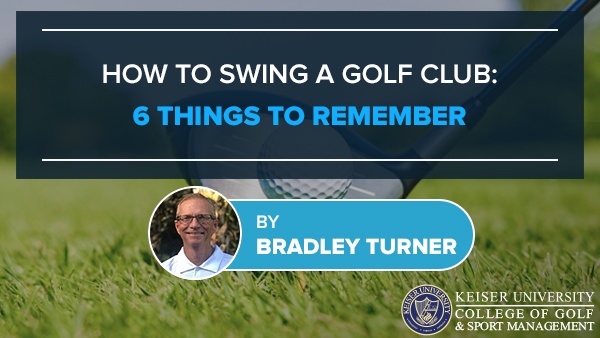 How to Swing a Golf Club 6 Things to Remember - Keiser Golf Infographic