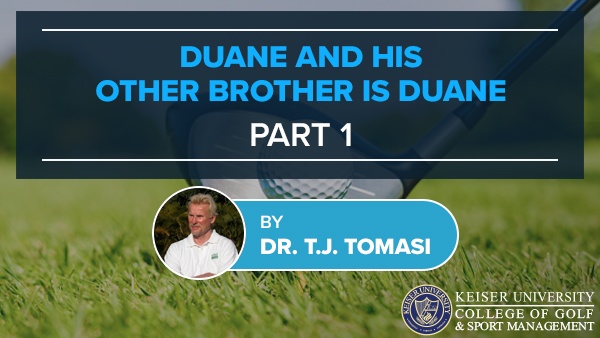 Duane and his other brother Duane - Part 1