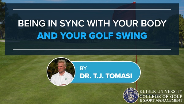Being In Sync With Your Body and Your Golf Swing