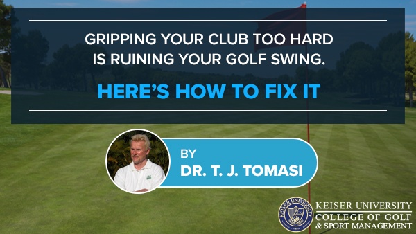 Gripping Your Club Too Hard is Ruining Your Golf Swing. Here's How to Fix it.