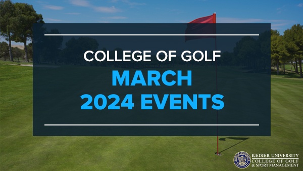 College of Golf March 2024 Events - Keiser Golf Infographic